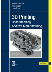 3D Printing Understanding Additive Manufacturing 2nd Edition